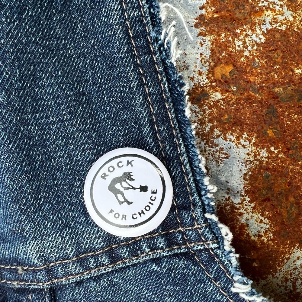 Rock for choice badge